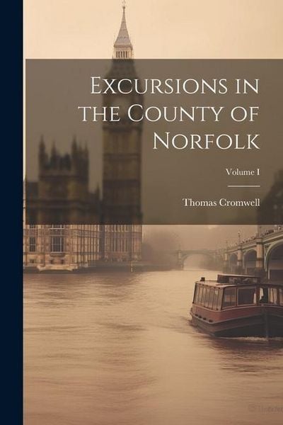 Produktbild: Excursions in the County of Norfolk; Volume I