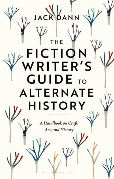 Produktbild: The Fiction Writer's Guide to Alternate History