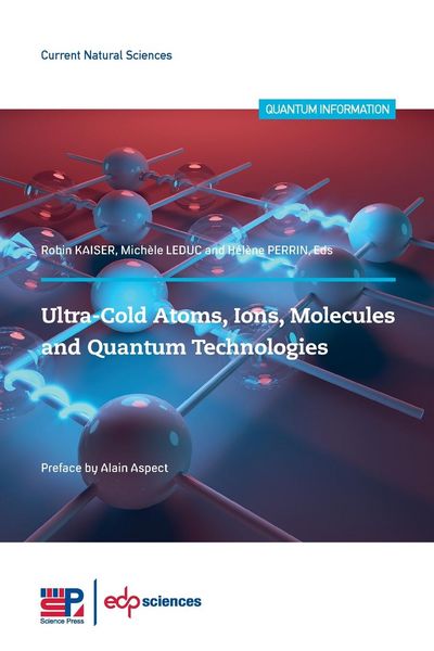 Produktbild: Ultra-Cold Atoms, Ions, Molecules and Quantum