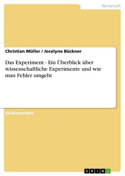 Produktbild: Das Experiment - Ein &Uuml;berblick &uuml;ber wissenschaftliche Experimente und wie man Fehler umgeht