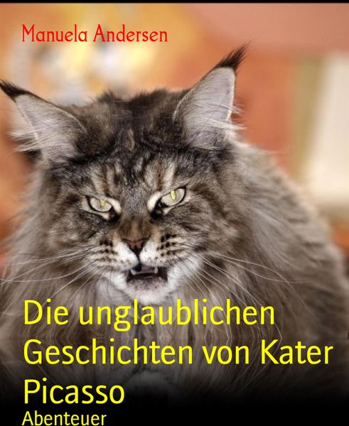 Produktbild: Die unglaublichen Geschichten von Kater Picasso