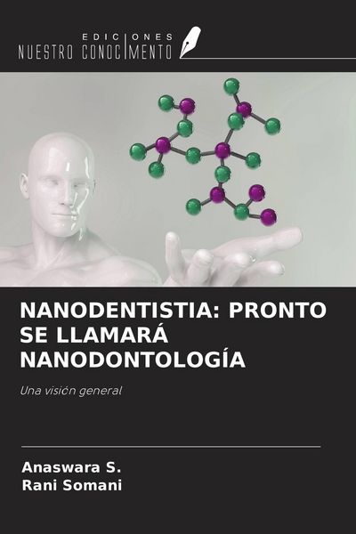 Produktbild: Nanodentistia: Pronto Se Llamar&aacute; Nanodontolog&iacute;a