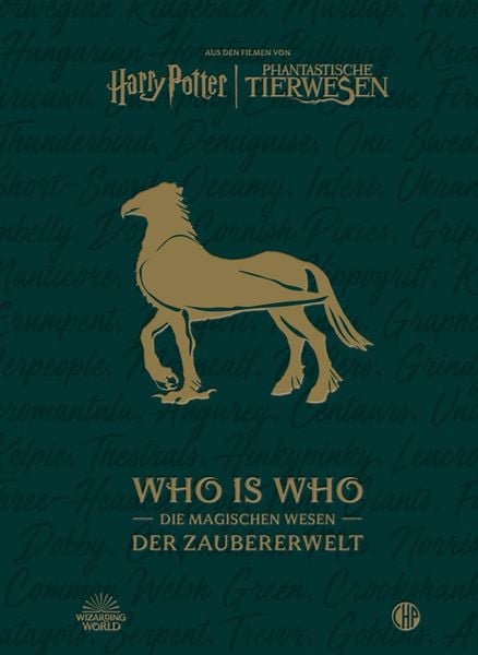 Produktbild: Aus den Filmen von Harry Potter und Phantastische Tierwesen: WHO IS WHO - Die magischen Wesen der Zaubererwelt