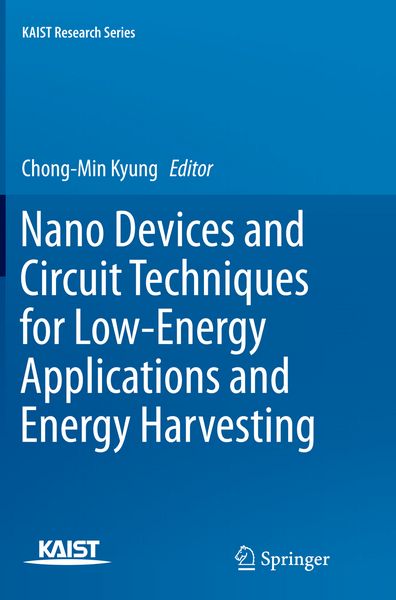 Produktbild: Nano Devices and Circuit Techniques for Low-Energy Applications and Energy Harvesting