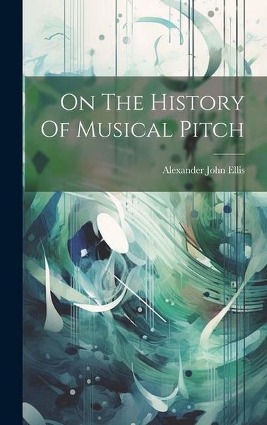 Produktbild: On The History Of Musical Pitch