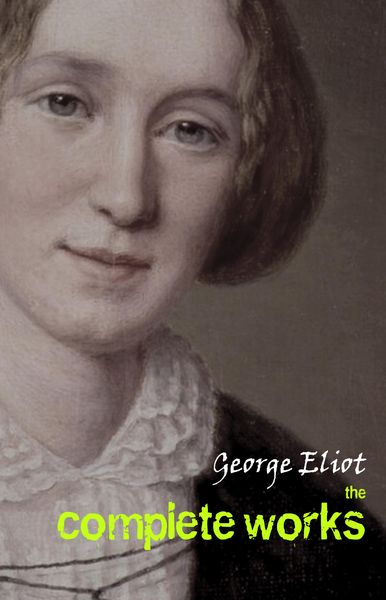 Produktbild: George Eliot: The Complete Works
