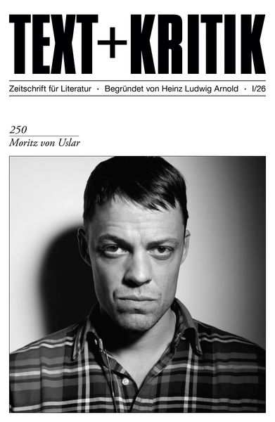 Produktbild: TEXT + KRITIK 250- Moritz von Uslar