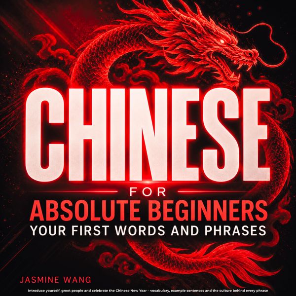 Produktbild: Chinese for Absolute Beginners: Your First Words and Phrases