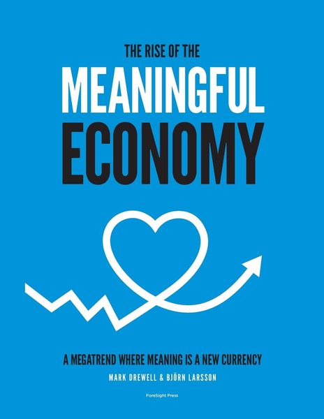 Produktbild: The Rise of The Meaningful Economy