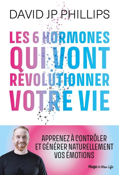 Produktbild: Les 6 hormones qui vont r&eacute;volutionner votre vie