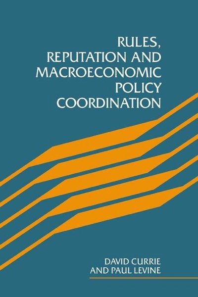 Produktbild: Rules, Reputation and Macroeconomic Policy Coordination