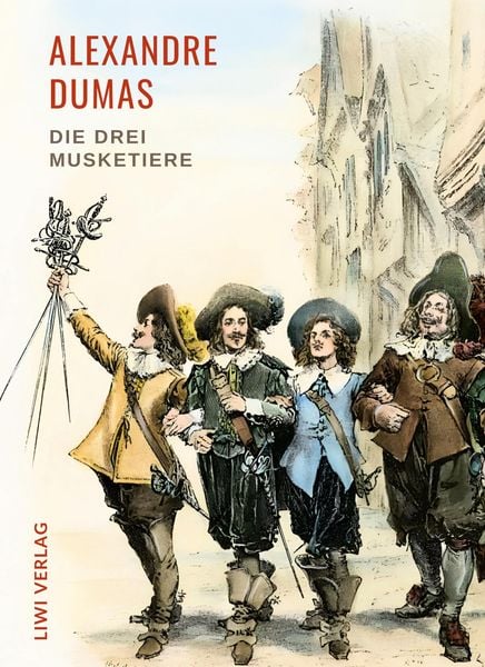 Produktbild: Alexandre Dumas: Die drei Musketiere. Neuausgabe der &Uuml;bersetzung von Georg Carl Lehmann