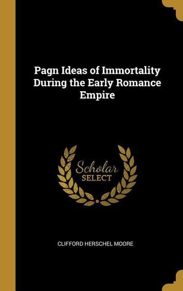 Produktbild: Pagn Ideas of Immortality During the Early Romance Empire