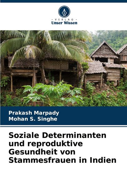 Produktbild: Soziale Determinanten und reproduktive Gesundheit von Stammesfrauen in Indien