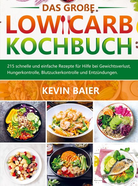 Das große Low Carb Kochbuch, Taschenbuch von Kevin Baier, Bookmundo Direct, 9789403704098
