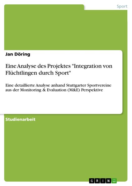 Produktbild: Eine Analyse des Projektes 'Integration von Fl&uuml;chtlingen durch Sport'