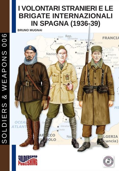 Produktbild: I Volontari Stranieri e le Brigate Internazionali in Spagna (1936-39)