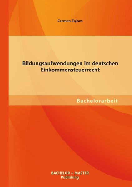 Produktbild: Bildungsaufwendungen im deutschen Einkommensteuerrecht