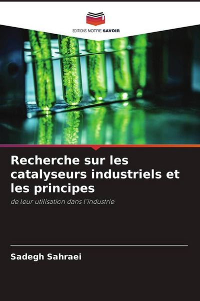 Produktbild: Recherche sur les catalyseurs industriels et les principes