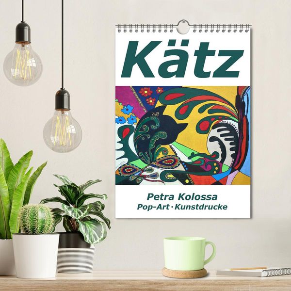 Produktbild: K&auml;tz, Petra Kolossa, Pop-Art-Kunstdrucke (Wandkalender 2026 DIN A4 hoch), CALVENDO Monatskalender