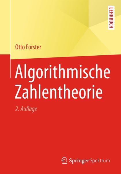Algorithmische Zahlentheorie, Taschenbuch von Otto Forster, Springer Fachmedien Wiesbaden GmbH, 9783658065393