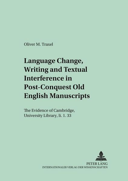 Produktbild: Language Change, Writing and Textual Interference in Post-Conquest Old English Manuscripts