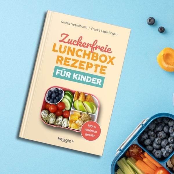 Produktbild: Zuckerfreie Lunchbox-Rezepte f&uuml;r Kinder