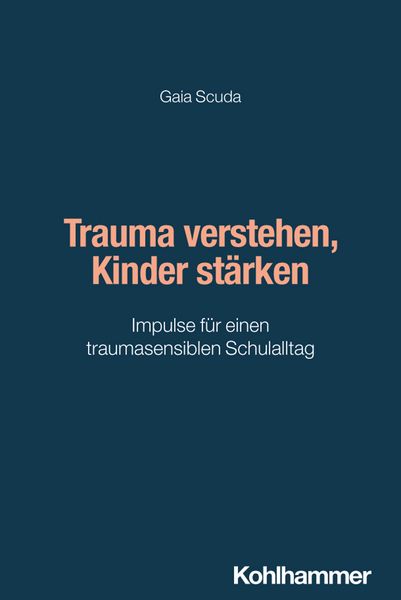 Produktbild: Trauma verstehen, Kinder st&auml;rken