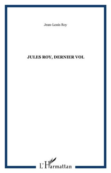 Produktbild: Jules Roy, dernier vol
