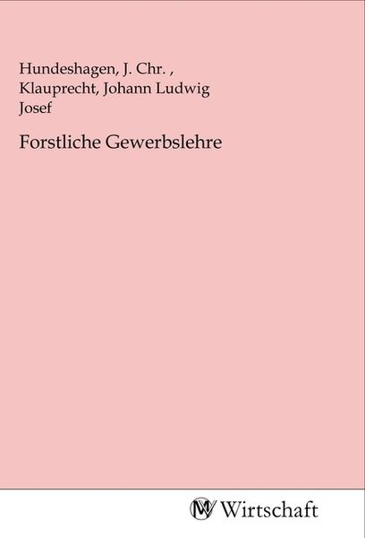 Produktbild: Forstliche Gewerbslehre