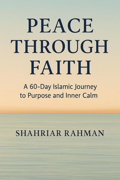 Produktbild: Peace Through Faith: A 60-Day Islamic Journey to Purpose and Inner Calm