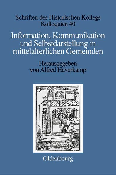 Produktbild: Information, Kommunikation und Selbstdarstellung in mittelalterlichen Gemeinden