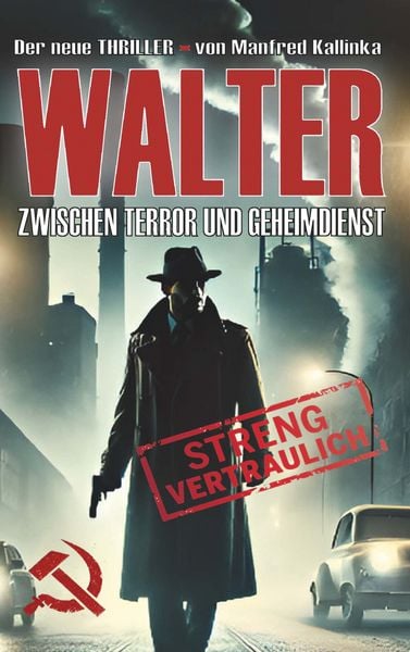 Produktbild: WALTER - Zwischen Terror und Geheimdienst