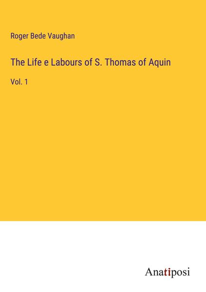 Produktbild: The Life e Labours of S. Thomas of Aquin