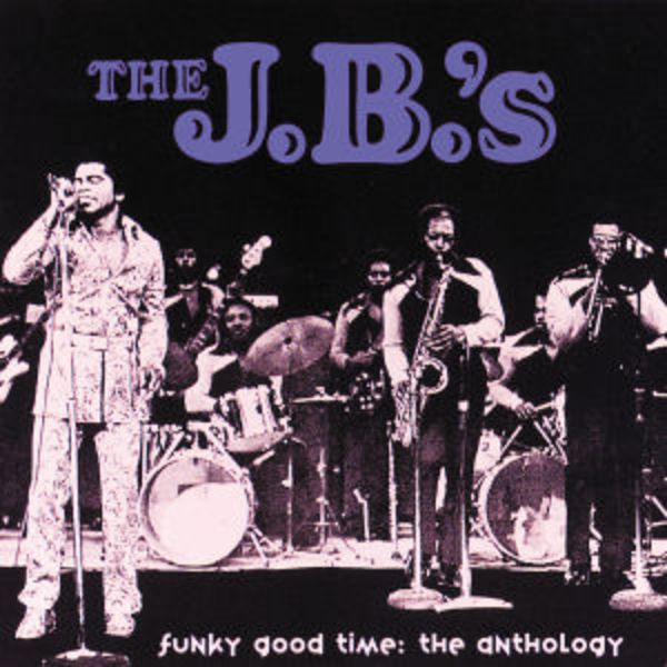 J. B. 's, T: Funky Good Time/Anthology