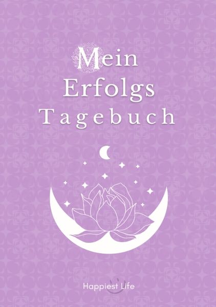 Produktbild: Erfolgsjournal, Mein Erfolgs Tagebuch: Visionen und Ziele erreichen durch Gewohnheiten