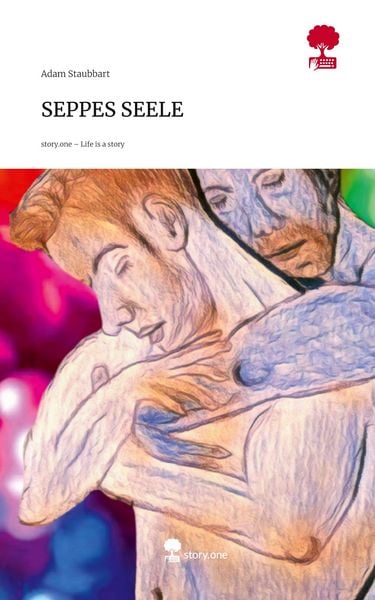 SEPPES SEELE. Life is a Story - story.one, Gebundene Ausgabe von Adam Staubbart, Storylution, 9783711591678
