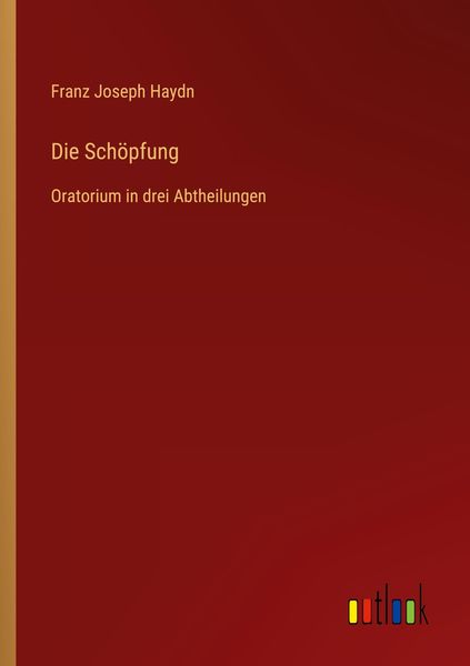 Die Schöpfung, Taschenbuch von Joseph Haydn, Outlook, 9783385074965