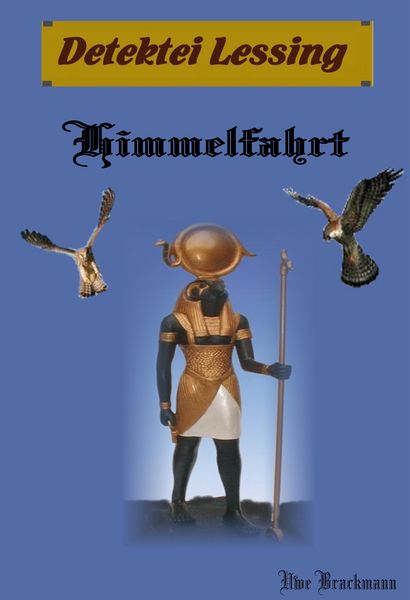Produktbild: Himmelfahrt. Detektei Lessing Kriminalserie, Band 9. Spannender Detektiv und Kriminalroman &uuml;ber Verbrechen, Mord, Intrigen und Verrat.