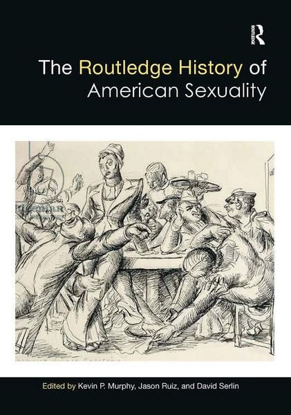 Produktbild: The Routledge History of American Sexuality