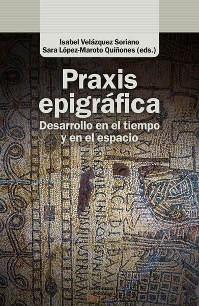 Produktbild: Praxis epigr&aacute;fica : desarrollo en el tiempo y en el espacio