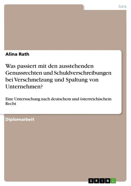 Produktbild: Was passiert mit den ausstehenden Genussrechten und Schuldverschreibungen bei Verschmelzung und Spaltung von Unternehmen?