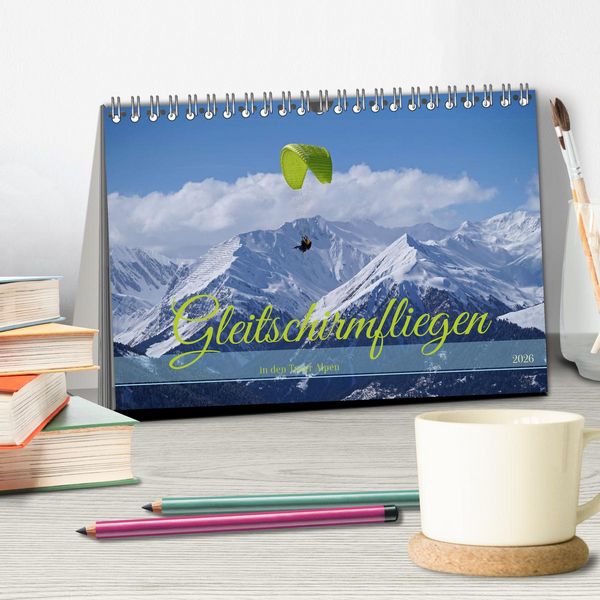 Produktbild: Gleitschirmfliegen in den Tuxer Alpen (Tischkalender 2026 DIN A5 quer), CALVENDO Monatskalender