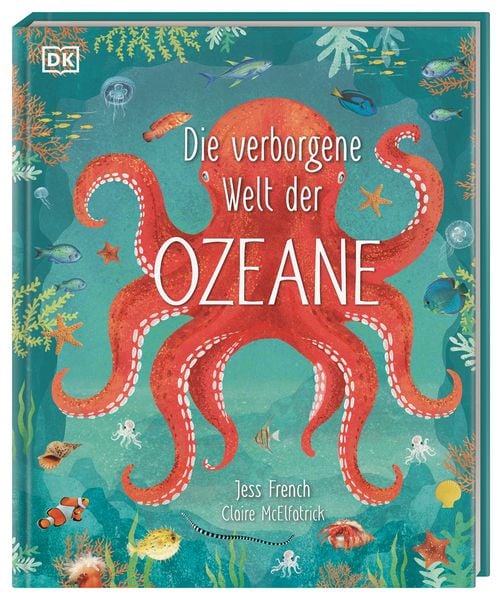 Die verborgene Welt der Ozeane, Gebundene Ausgabe von Jess French, DK Verlag Dorling Kindersley, 9783831042135