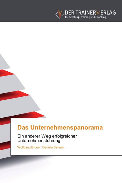 Das Unternehmenspanorama, Taschenbuch von Wolfgang Brune , Daniela Bennek, Trainerverlag, 9783841750266