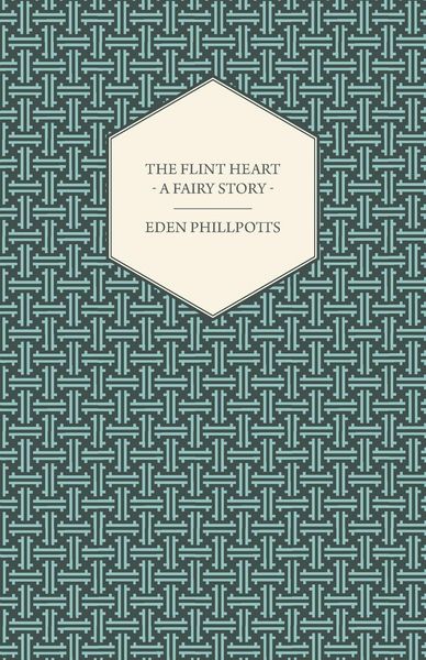 Produktbild: The Flint Heart - A Fairy Story