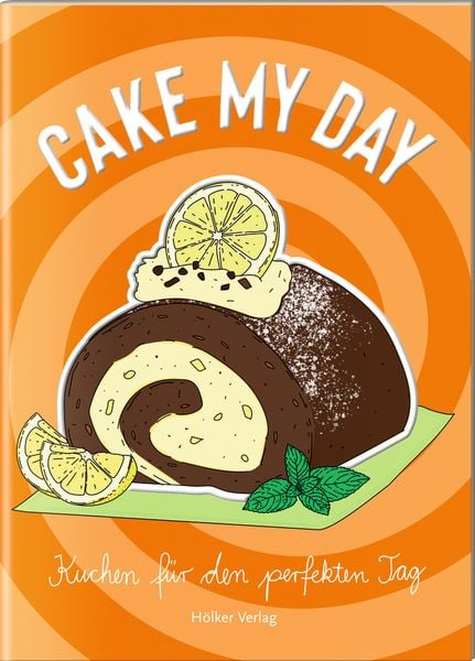 Produktbild: Der kl. K&uuml;chenfreund: Cake My Day (Kuchen)
