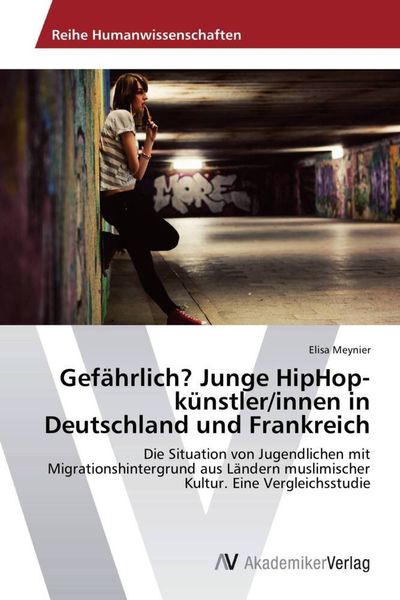 Produktbild: Gef&auml;hrlich? Junge HipHop-k&uuml;nstler/innen in Deutschland und Frankreich