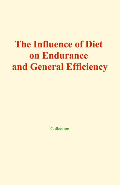 Produktbild: The influence of diet on endurance and general efficiency