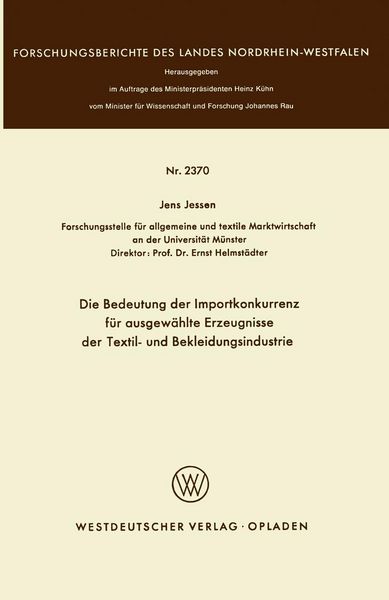 Produktbild: Die Bedeutung der Importkonkurrenz f&uuml;r ausgew&auml;hlte Erzeugnisse der Textil- und Bekleidungsindustrie